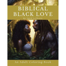 Biblical Black Love: An Adult Coloring Book