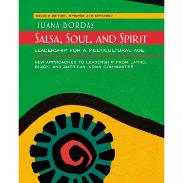 Salsa, Soul, and Spirit: Leadership for a Multicultural Age