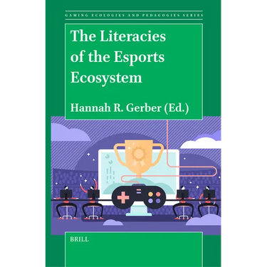 The Literacies of the Esports Ecosystem