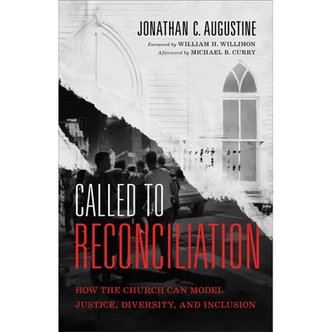Called to Reconciliation: How the Church Can Model Justice, Diversity, and Inclusion