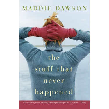 The Stuff That Never Happened