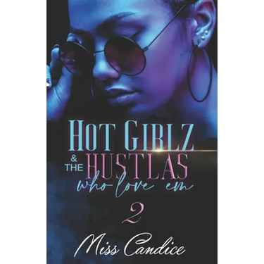 Hot Girlz and the Hustlas Who Love 'Em 2