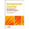 Developmental Coaching: Life Transitions and Generational Perspectives