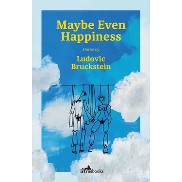 Maybe Even Happiness