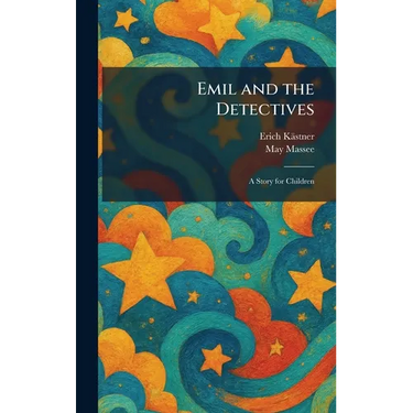 Emil and the Detectives: A Story for Children