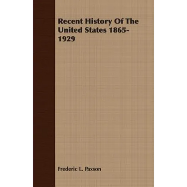 Recent History Of The United States 1865-1929