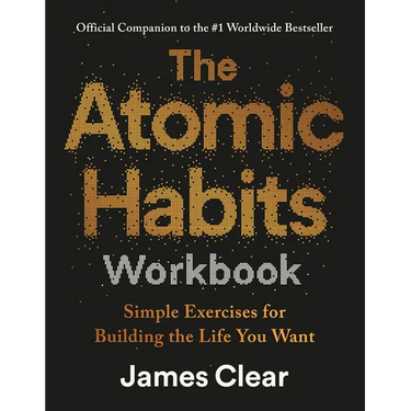 The Atomic Habits Workbook: Official Companion to the #1 Worldwide Bestseller