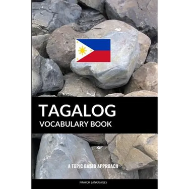 Tagalog Vocabulary Book: A Topic Based Approach