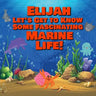 Elijah Let's Get to Know Some Fascinating Marine Life!: Personalized Baby Books with Your Child's Name in the Story - Ocean Animals Books for Toddlers