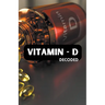 Vitamin - D Decoded