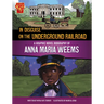 In Disguise on the Underground Railroad: A Graphic Novel Biography of Anna Maria Weems