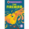 The Firebird: Read It Yourself - Level 4 Fluent Reader