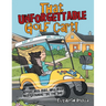 That Unforgettable Golf Cart!: Adventures That Will Keep You Laughing 'Til the End!