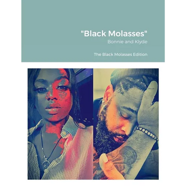 "Black Molasses": Bonnie and Klyde