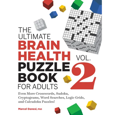 The Ultimate Brain Health Puzzle Book for Adults, Vol. 2: Even More Crosswords, Sudoku, Cryptograms, Word Searches, Logic Grids, and Calcudoku Puzzles