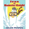 Ivan the Hamster Knight