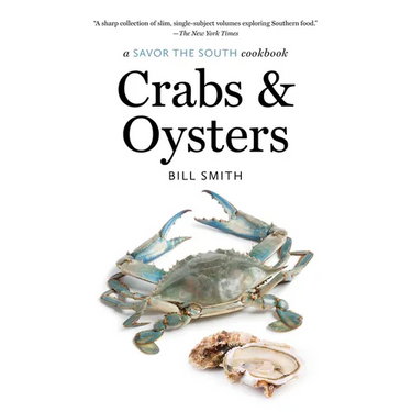 Crabs and Oysters: A Savor the South Cookbook