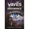 The Waves of Dissonance