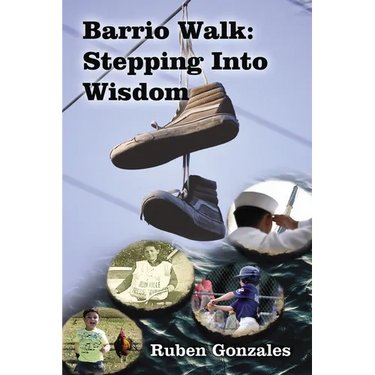 Barrio Walk: Stepping Into Wisdom