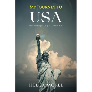 My Journey to USA: The Extended War Diary of a German POW
