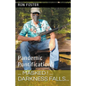 Masked! Darkness Falls...: Pandemic Pontifications