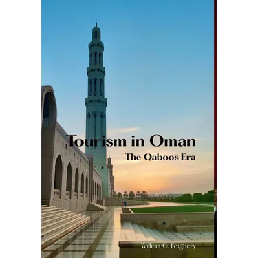 Tourism in Oman: The Qaboos Era