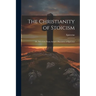 The Christianity of Stoicism: Or, Selections From Arrian's Discourses of Epictetus