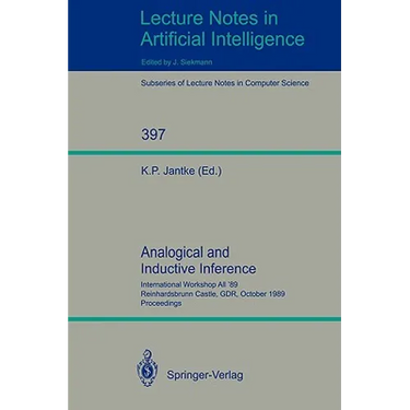 Analogical and Inductive Inference: International Workshop Aii '89 Reinhardsbrunn Castle, Gdr, October 1-6, 1989, Proceedings