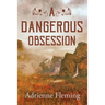 A Dangerous Obsession