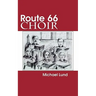 Route 66 Choir: A Comedy