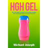 HGH Gel: The Anti-Aging Formula for Becoming Younger (The Somatropin Human Growth Hormone)