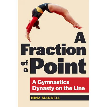 A Fraction of a Point: A Gymnastics Dynasty on the Line