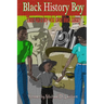 Black History Boy: There was a boy who loved black history