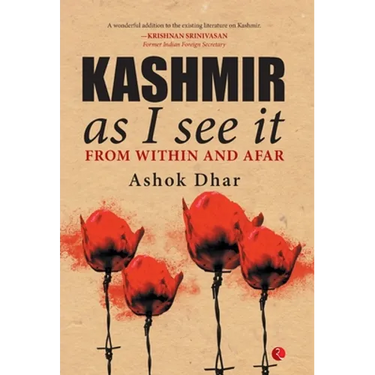 Kashmir As I See It; From within and afar