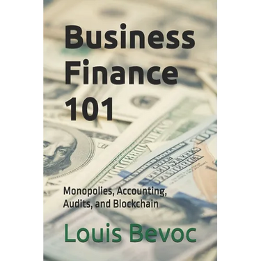 Business Finance 101: Monopolies, Accounting, Audits, and Blockchain
