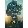 Making Peace With My Past