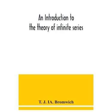 An introduction to the theory of infinite series