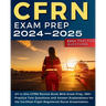 CFRN Study Guide: All in One CFRN Review Book With Exam Prep, Practice Test Questions and Answer Explanations for the Certified Flight R