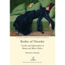 Bodies of Disorder: Gender and Degeneration in Baroja and Blasco Ibáñez