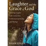 Laughter and the Grace of God