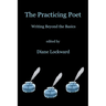 The Practicing Poet: Writing Beyond the Basics
