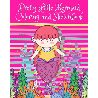 Pretty Little Mermaid Coloring and Sketchbook: 100 Pages of Fun-50 Pages of Mermaid Pictures for Coloring Activities and 50 Blank Pages for Drawing/Sk