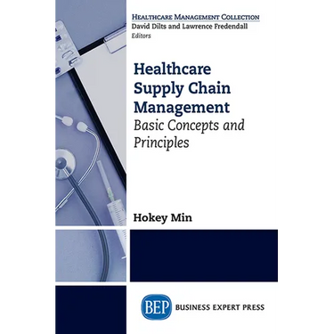 Healthcare Supply Chain Management: Basic Concepts and Principles