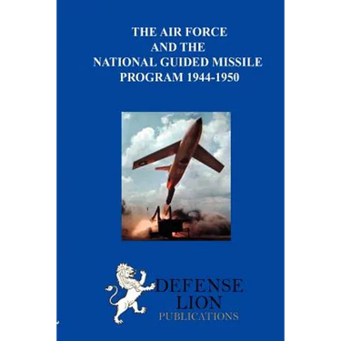 The Air Force and the National Guided Missile Program