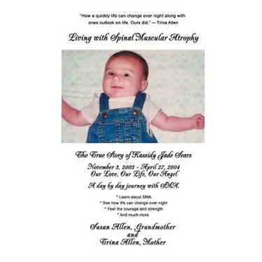 Living with Spinal Muscular Atrophy: The True Story of Kassidy Jade Sears
