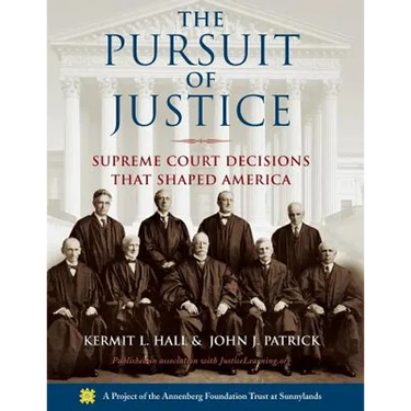 The Pursuit of Justice: Supreme Court Decisions That Shaped America