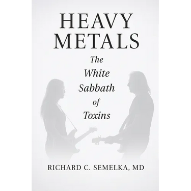 Heavy Metals. The White Sabbath of Toxins