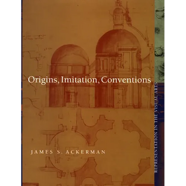 Origins, Imitation, Conventions: Representation in the Visual Arts