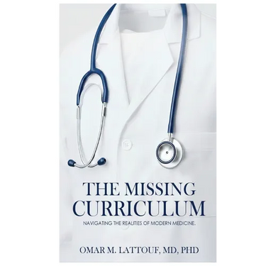 The Missing Curriculum: Navigating The Realities of Modern Medicine