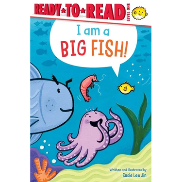 I Am a Big Fish!: Ready-To-Read Level 1